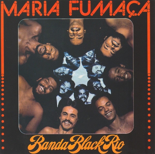 BANDA BLACK RIO / バンダ・ブラック・リオ / MARIA FUMACA