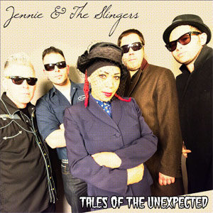 JENNIE & THE SLINGERS / TALES OF THE UNEXPECTED