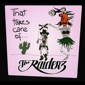 RAIDERZ / THAT TAKES CARE OF (LP)