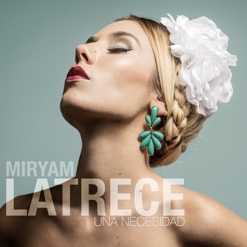 MIRYAM LATRECE / ミリヤン・ラトレセ / UNA NECESIDAD