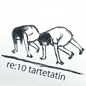 タルトタタン / re:10 tartetatin(生産限定盤) 