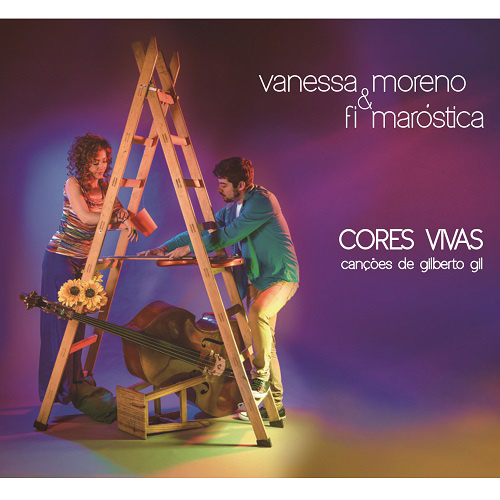 VANESSA MORENO & FI MAROSTICA / ヴァネッサ・モレーノ&フィ・マロスチカ / CORES VIVAS / コーリス・ヴィヴァス ージルベルト・ジル・ソングブック