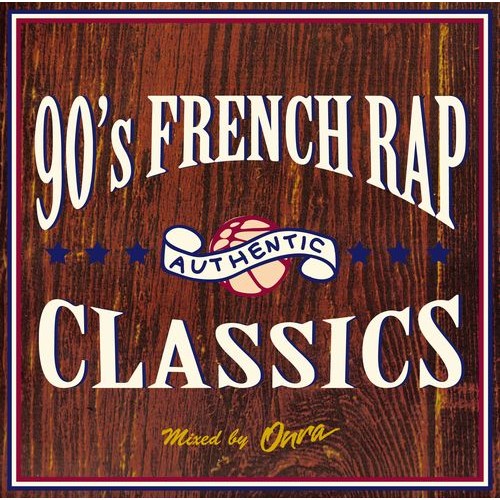 ONRA / オンラー / 90's French Rap Classics