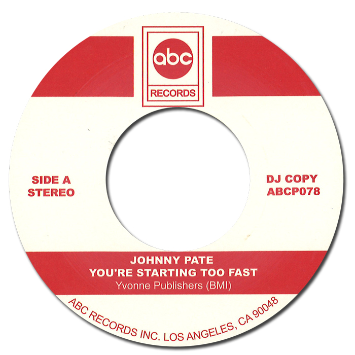 JOHNNY PATE / ジョニー・ペイト / YOU'RE STARTING TOO FAST / YOU CAN'T EVEN WALK IN THE PARK (2ND PRESS 7")