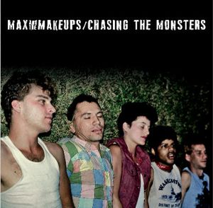 MAX AND THE MAKEUPS / CHASING THE MONSTERS (LP)