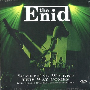 THE ENID (PROG) / エニド / SOMETHING WICKED THIS WAY COMES: LIVE AT CLARET HALL FARM & STONEHENGE 1984 2CD/1DVD DELUXE EDITION - REMASTER