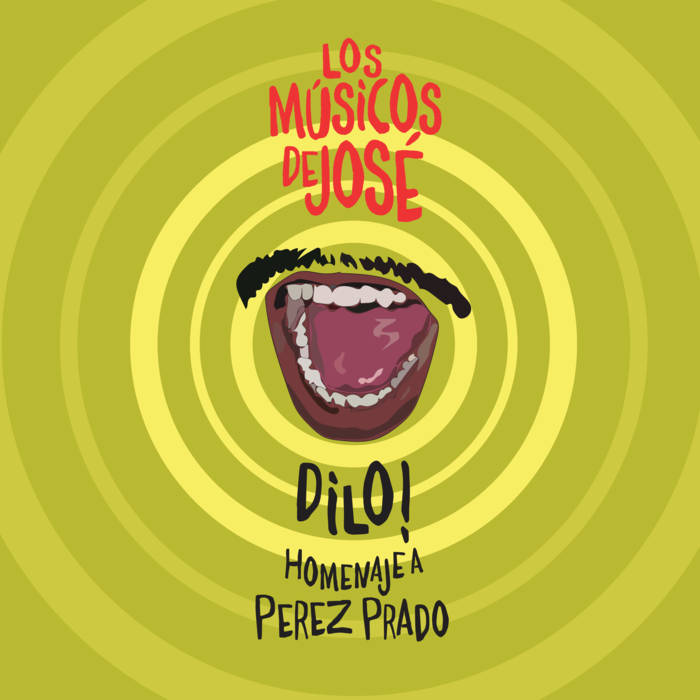 LOS MUSICOS DE JOSE / ロス・ムジコス・デ・ホセ / DILO!