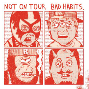 NOT ON TOUR / Bad Habits