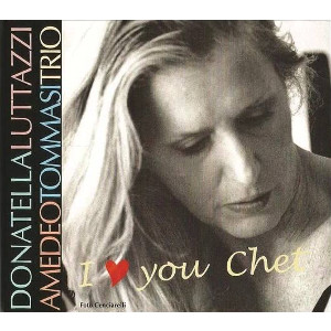 DONATELLA LUTTAZZI / I Love You Chet