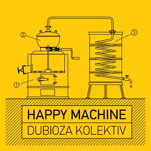 DUBIOZA KOLEKTIV / ドゥビオザ・コレクティヴ / HAPPY MACHINE