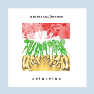 arikarika / a press conference