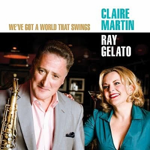 CLAIRE MARTIN / クレア・マーティン / We've Got A World That Swings / ウィヴ・ガット・ア・ワールド・ザット・スイングス