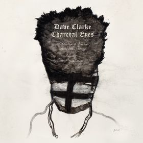 DAVE CLARKE / デイヴ・クラーク / CHARCOAL EYES: A SELECTION OF REMIXES FROM AMSTERDAM
