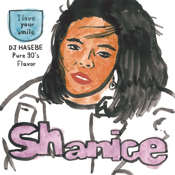 SHANICE / シャニース / アイ・ラヴ・ユア・スマイル(DJ HASEBE Pure 90's Flavor)