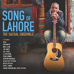 SACHAL ENSEMBLE / サッチャル・アンサンブル / Song Of Lahore