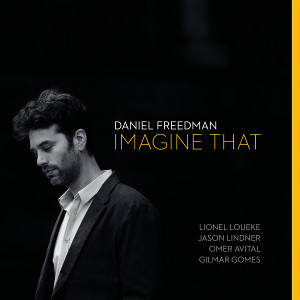 DANIEL FREEDMAN / ダニエル・フリードマン / Imagine That