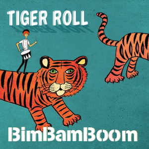 BimBamBoom / Tiger Roll / タイガーロール