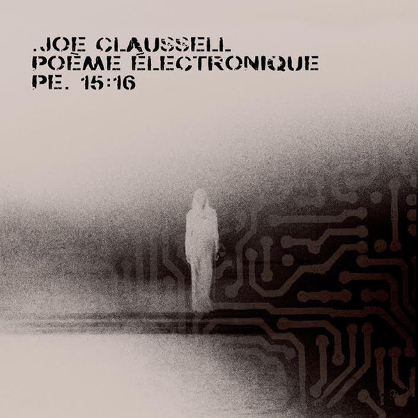 JOE CLAUSSELL / ジョー・クラウゼル / POEME ELECTRONIQUE PE.15:16