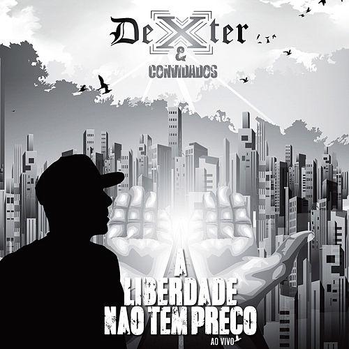 DEXTER (BRAZIL) / デクスター / E CONVIDADOS - A LIBERDADE NAO TEM PRECO