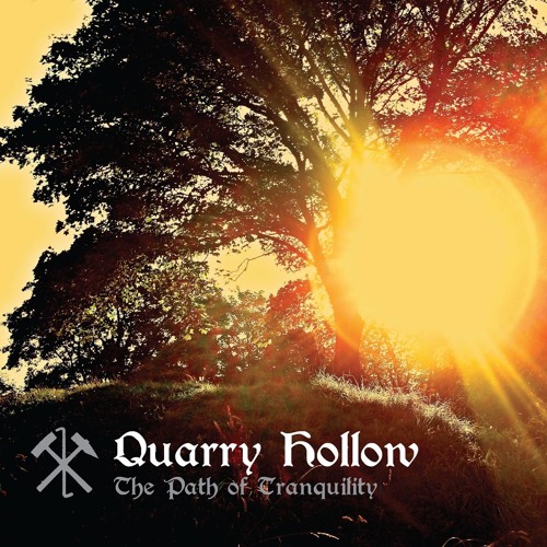 HOLLOW QUARRY / PATH OF TRANQUILITY/MASONS ARM