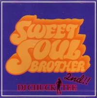 DJ CHUCK TEE (STUNTS SOUNDS) / SWEET SOUL BROTHER 2