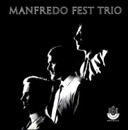 MANFREDO FEST / マンフレッド・フェスト / マンフレット・フェスト・トリオ