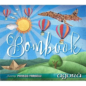 AGORÀ (ITA) / アゴラ / BOMBOOK: LIVE AT PROGRESSIVAMENTE FESTIVAL ( featuring PATRIZIO FARISELLI )