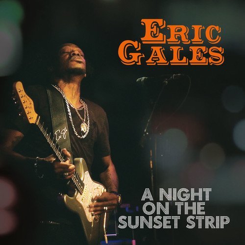 ERIC GALES / エリック・ゲイルズ / A NIGHT ON THE SUNSET STRIP