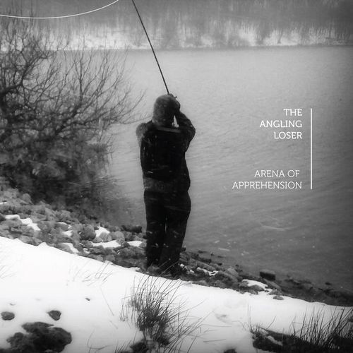 ANGLING LOSER / ARENA OF APPREHENSION
