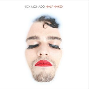 NICK MONACO / ニック・モナコ / HALF NAKED(国内仕様盤)