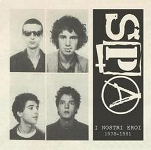 S.P.A. / I NOSTRI EROI 1978-1981 (LP)