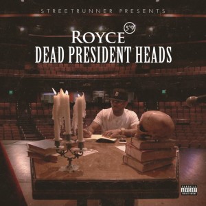 ROYCE DA 5'9" / DEAD PRESIDENT HEADS 7"