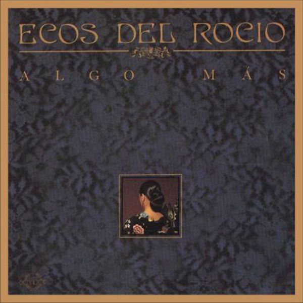 ECOS DEL ROCIO / エコス・デル・ロシオ / ALGO MAS