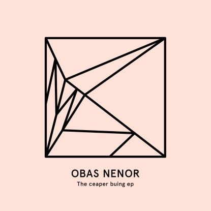 OBAS NENOR / CEAPER BUING EP