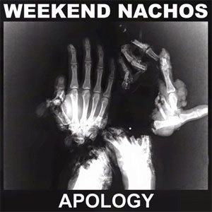 WEEKEND NACHOS / APOLOGY (LP)