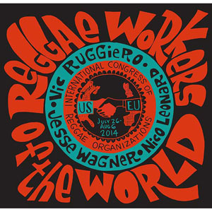 REGGAE WORKERS OF THE WORLD / Reggae Workers of The World
