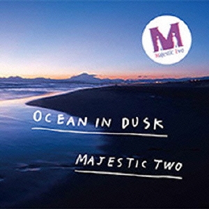 MAJESTIC TWO / OCEAN IN DUSK