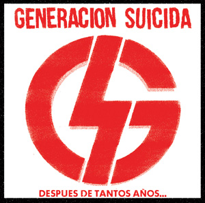 GENERACION SUICIDA / DESPUES DE TANTOS ANOS...