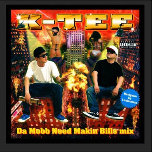 K-TEE (BIG-K & TEE-$HORT) / Da Mobb Need Makin’ Bills mix