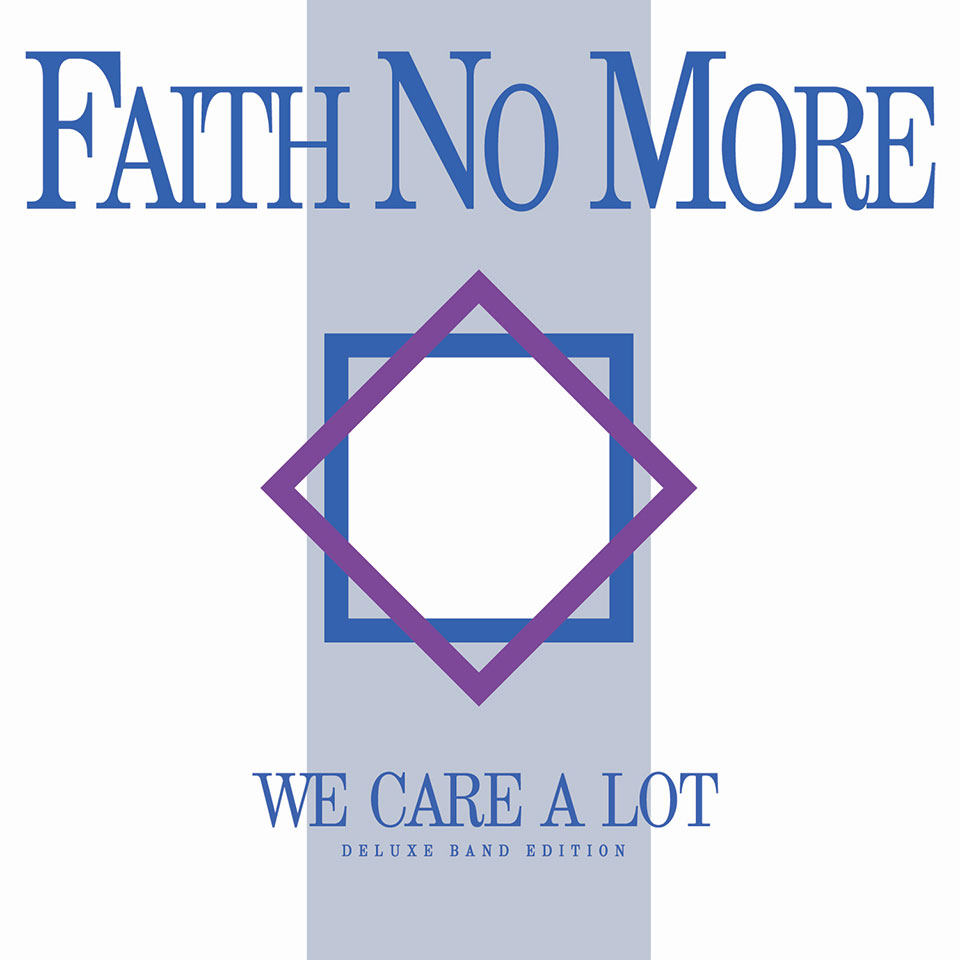 FAITH NO MORE / フェイス・ノー・モア / WE CARE A LOT (DELUXE BAND EDITION)