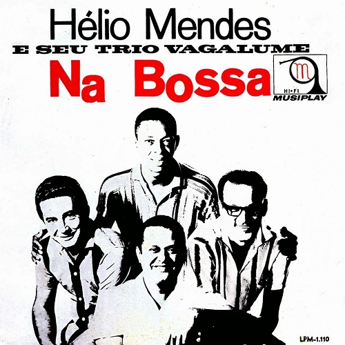 HELIO MENDES / エリオ・メンデス / ナ・ボッサ