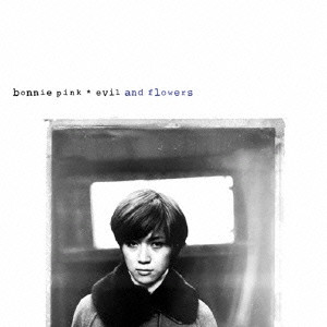 BONNIE PINK / ボニー・ピンク / evil and flowers(アナログ)