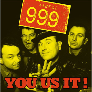 Nine Nine Nine / 999 / YOU US IT! (LP)