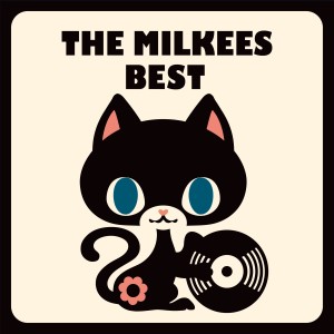 THE MILKEES / ザ・ミルキィズ / THE MILKEES BEST(アナログ)