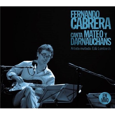 FERNANDO CABRERA / フェルナンド・カブレラ / FERNANDO CABRERA CANTA MATEO Y DARNAUCHANS