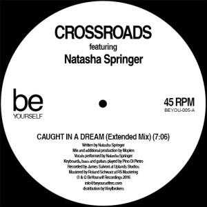 CROSSROADS FEAT. NATASHA SPRINGER / CAUGHT IN A DREAM 12"