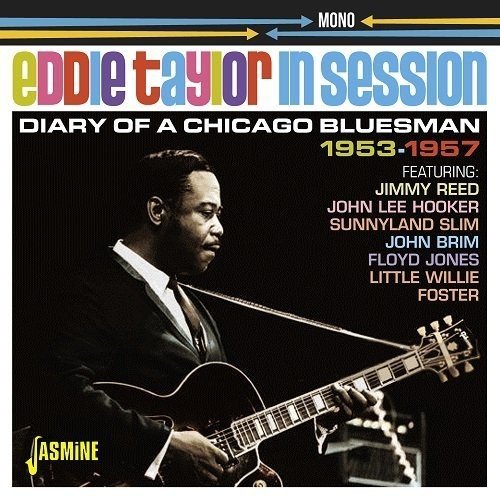 EDDIE TAYLOR / エディ・テイラー / IN SESSION - DIARY OF A CHICAGO BLUESMAN 1953-1957