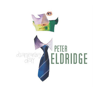 PETER ELDRIDGE / Disappearing Day