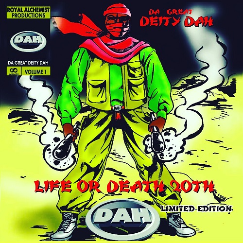 DA GREAT DEITY DAH / LIFE OR DEATH 20TH