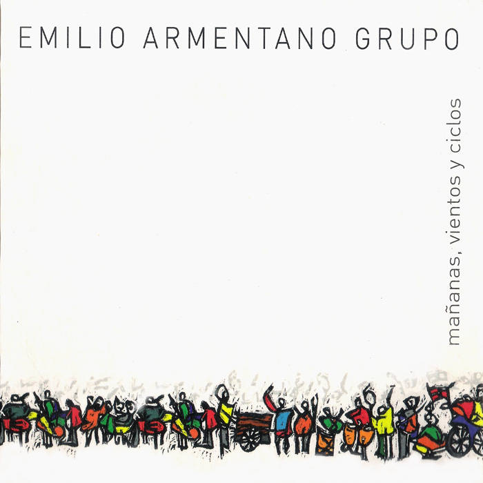 EMILIO ARMENTANO GRUPO / エミリオ・アルメンターノ・グルーポ / MANANAS, VIENTOS Y CICLOS